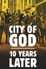 Watch City of God: 10 Years Later 123netflix