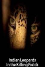 Watch Indian Leopards: The Killing Fields 123netflix