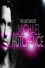 Watch The Last Days Of Michael Hutchence 123netflix