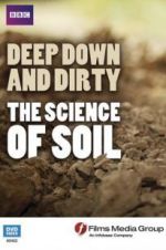 Watch Deep, Down and Dirty: The Science of Soil 123netflix