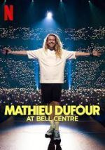 Watch Mathieu Dufour at Bell Centre 123netflix