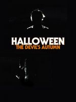 Watch Halloween: The Devil\'s Autumn 123netflix