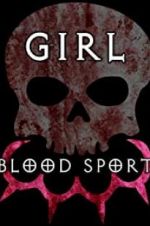 Watch Girl Blood Sport 123netflix