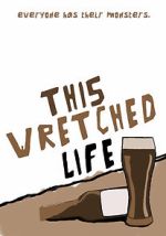 Watch This Wretched Life 123netflix