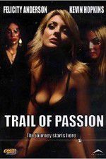 Watch Trail of Passion 123netflix