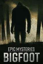 Watch Epic Mysteries: Bigfoot 123netflix