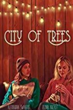 Watch City of Trees 123netflix