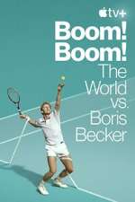 Watch Boom! Boom!: The World vs. Boris Becker 123netflix