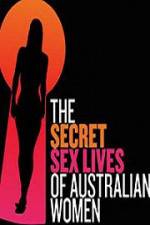 Watch Secret Sex Lives Of Australian Women 123netflix
