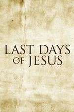 Watch Last Days of Jesus 123netflix