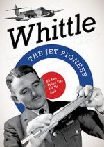 Watch Whittle: The Jet Pioneer 123netflix
