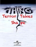Watch The Thing: Terror Takes Shape 123netflix