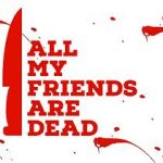 Watch All My Friends Are Dead 123netflix