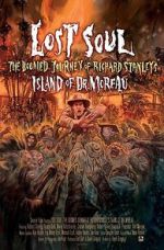 Watch Lost Soul: The Doomed Journey of Richard Stanley\'s Island of Dr. Moreau 123netflix