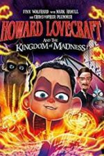 Watch Howard Lovecraft and the Kingdom of Madness 123netflix