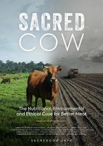 Watch Sacred Cow: The Nutritional, Environmental and Ethical Case for Better Meat 123netflix