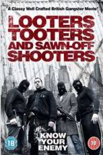 Watch Looters, Tooters and Sawn-Off Shooters 123netflix