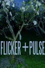 Watch Flicker + Pulse 123netflix