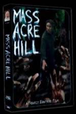 Watch Mass Acre Hill 123netflix