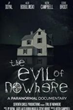 Watch The Evil of Nowhere: A Paranormal Documentary 123netflix