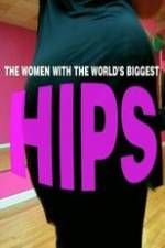 Watch World\'s Biggest Hips 123netflix