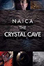 Watch Naica: Secrets of the Crystal Cave 123netflix