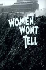Watch Women Won't Tell 123netflix