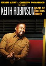 Watch Kevin Hart Presents: Keith Robinson - Back of the Bus Funny 123netflix