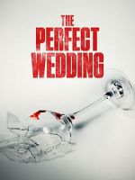 Watch The Perfect Wedding 123netflix