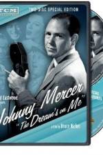 Watch Johnny Mercer: The Dream's on Me 123netflix