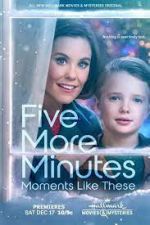 Watch Five More Minutes: Moments Like These 123netflix