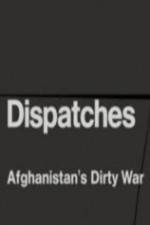 Watch Dispatches - Afghanistan's Dirty War 123netflix