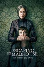 Watch Escaping the Madhouse: The Nellie Bly Story 123netflix