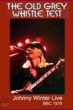 Watch Johnny Winter Live The Old Grey Whistle Test 123netflix