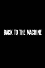 Watch Back to the Machine 123netflix