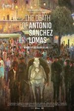 Watch The Death of Antonio Sanchez Lomas 123netflix