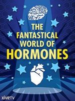 Watch The Fantastical World of Hormones with Professor John Wass 123netflix