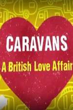 Watch Caravans: A British Love Affair 123netflix