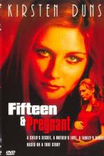 Watch Fifteen and Pregnant 123netflix