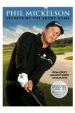 Watch Phil Mickelson: Secrets of the Short Game 123netflix