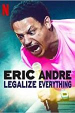 Watch Eric Andre: Legalize Everything 123netflix
