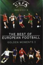 Watch The Best of European Football - Golden Moments 1 123netflix