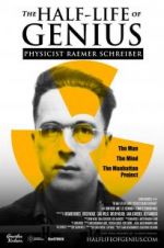 Watch The Half-Life of Genius Physicist Raemer Schreiber 123netflix