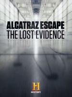 Watch Alcatraz Escape: The Lost Evidence 123netflix