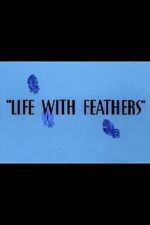 Watch Life with Feathers (Short 1945) 123netflix