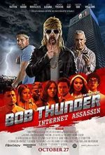 Watch Bob Thunder: Internet Assassin 123netflix
