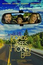 Watch Roads, Trees and Honey Bees 123netflix