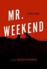 Watch Mr. Weekend 123netflix