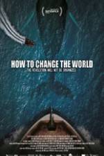 Watch How to Change the World 123netflix