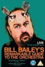 Watch Bill Bailey's Remarkable Guide to the Orchestra 123netflix